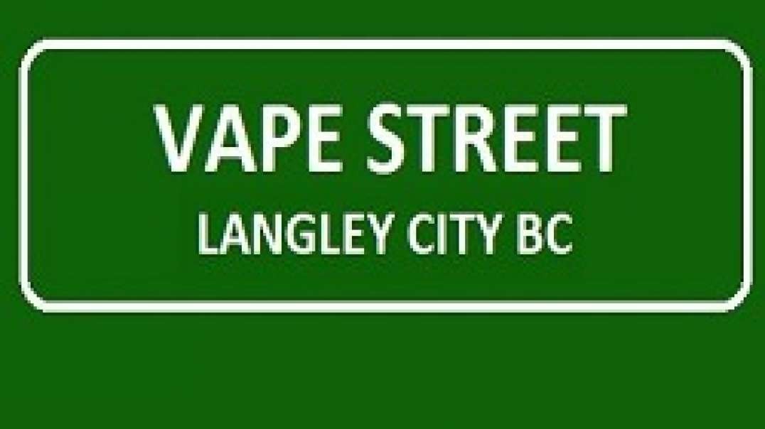Vape Street Shop in Langley City, BC  (604) 427-4140