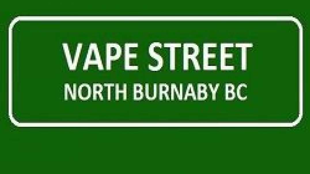 Vape Street | Vape Store in North Burnaby, BC