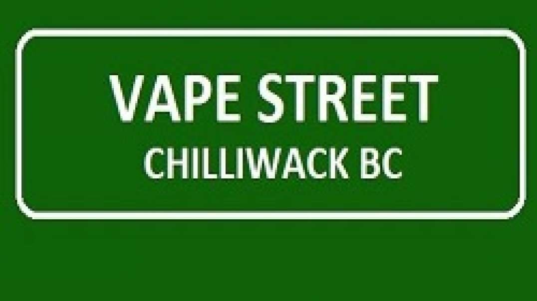 Vape Street - Vape Shop in Chilliwack, BC | (604) 846-0707