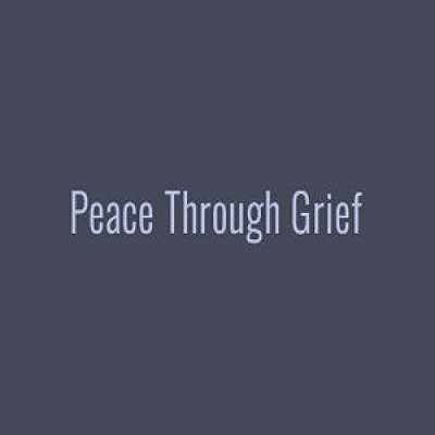 Peace Through Grief 