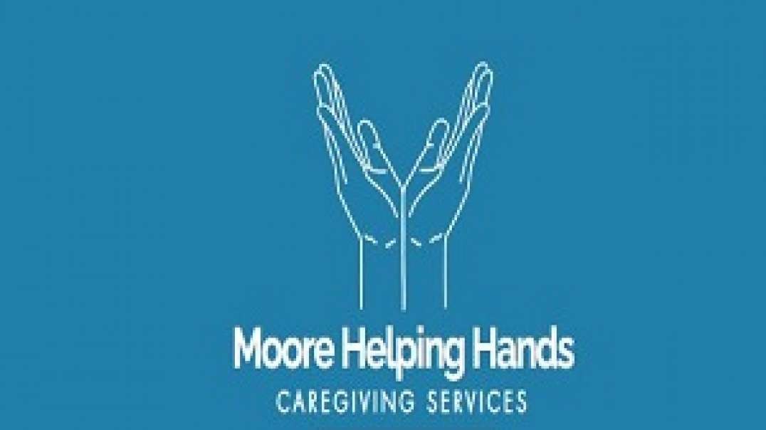 Moore Helping Hands LLC - Home Care Services in Pflugerville, TX