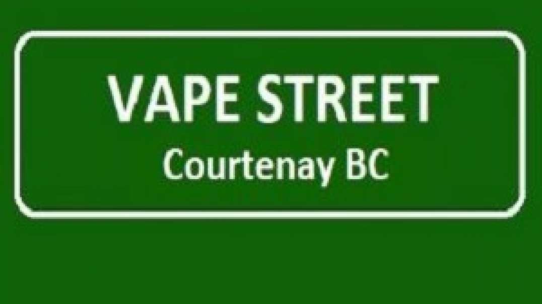 Vape Street - Your Premier Vape Shop in Courtenay, BC
