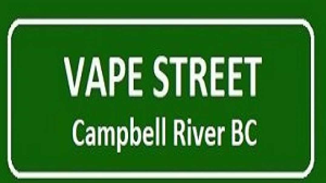 Vape Street - #1 Vape Store in Campbel River South Side, BC