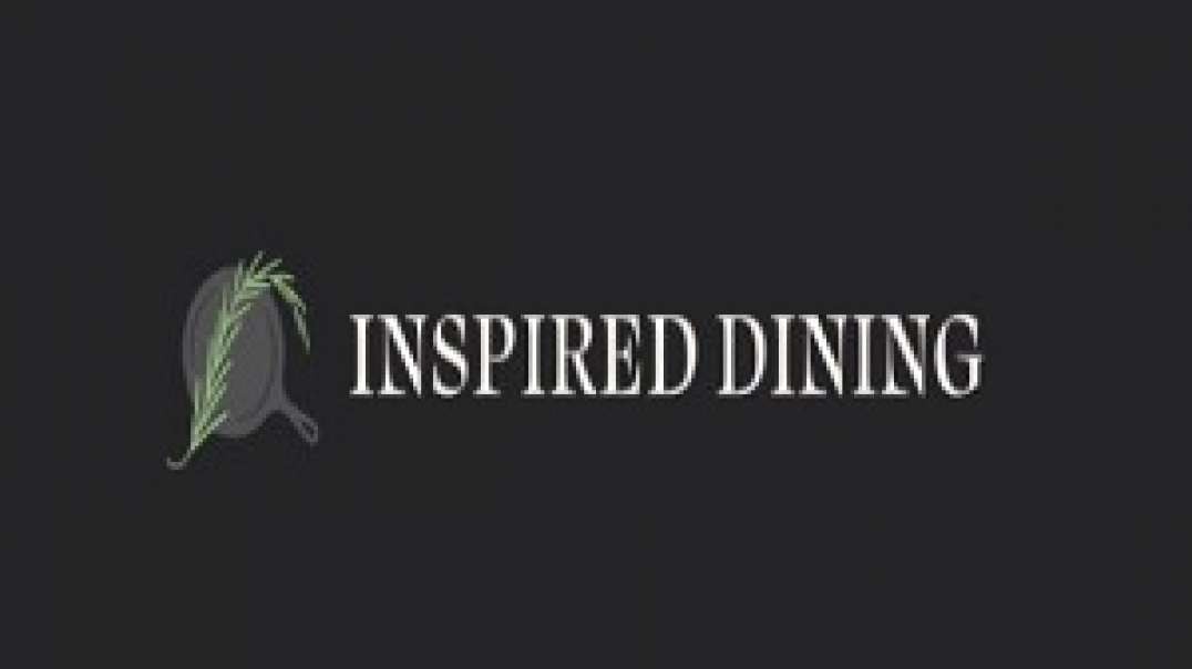 Inspired Dining Events - Expereinced Private Chef Service in San Luis Obispo, CA
